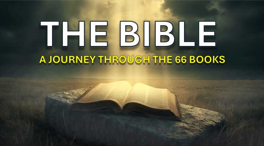 THE BIBLE - A Journey Through the 66 Books